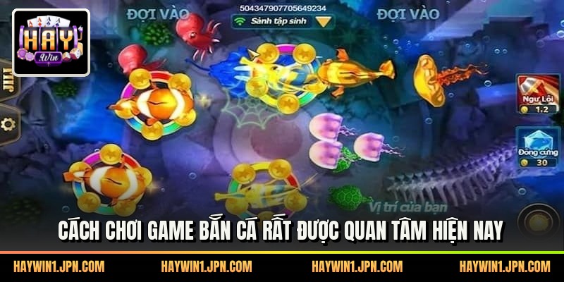 Cách chơi game bắn cá rất được quan tâm hiện nay