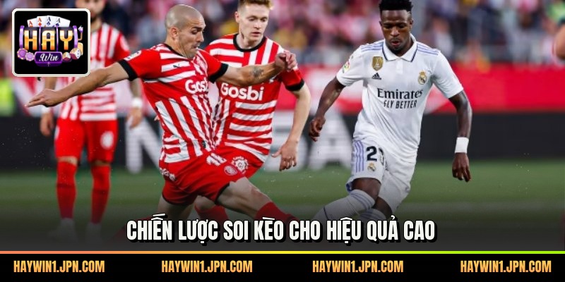 Chiến lược soi kèo cho hiệu quả cao