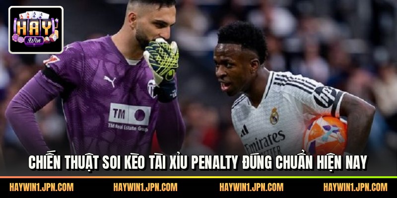 Chiến thuật soi kèo tài xỉu Penalty đúng chuẩn hiện nay