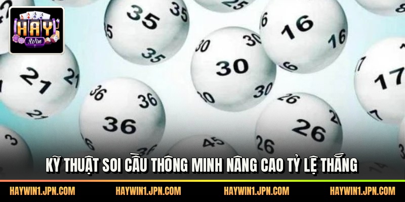 Kỹ thuật soi cầu thông minh nâng cao tỷ lệ thắng