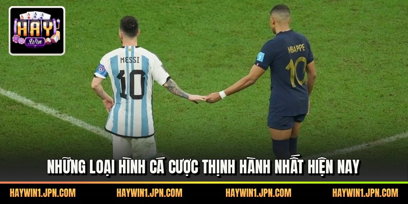 Những loại hình cá cược thịnh hành nhất hiện nay