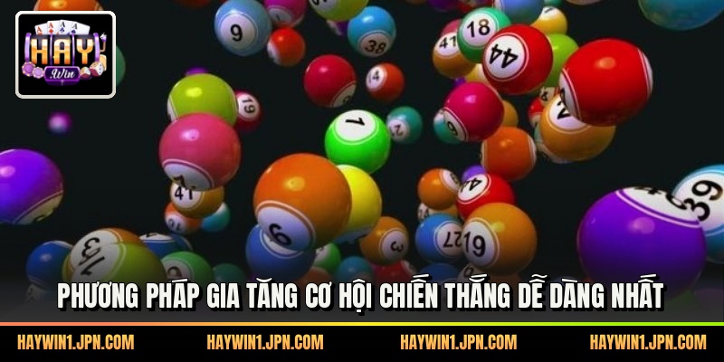 Phương pháp gia tăng cơ hội chiến thắng dễ dàng nhất